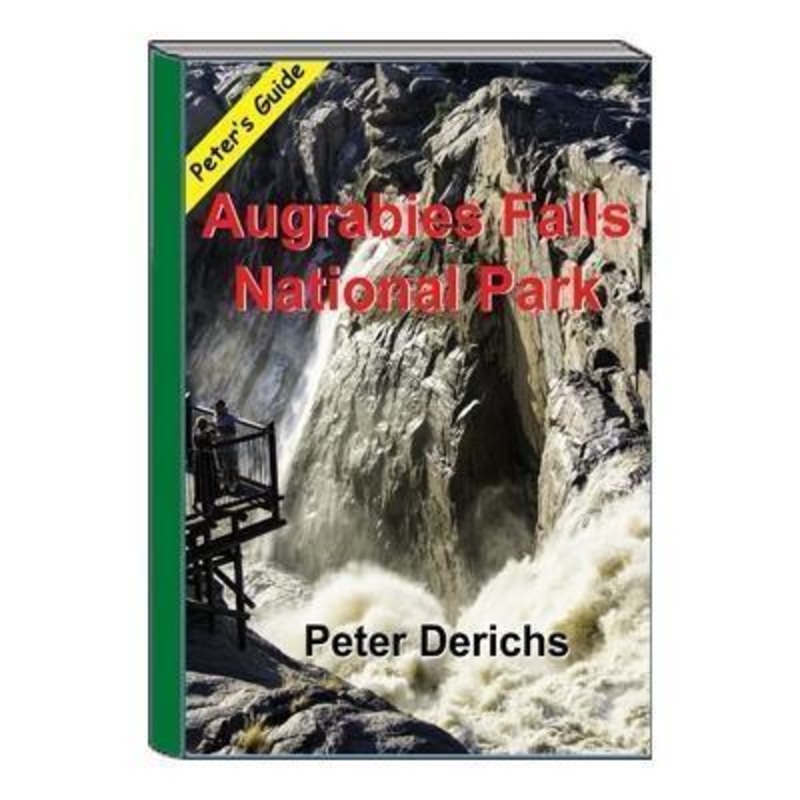 Peter’s Guide to Augrabies Falls National Park