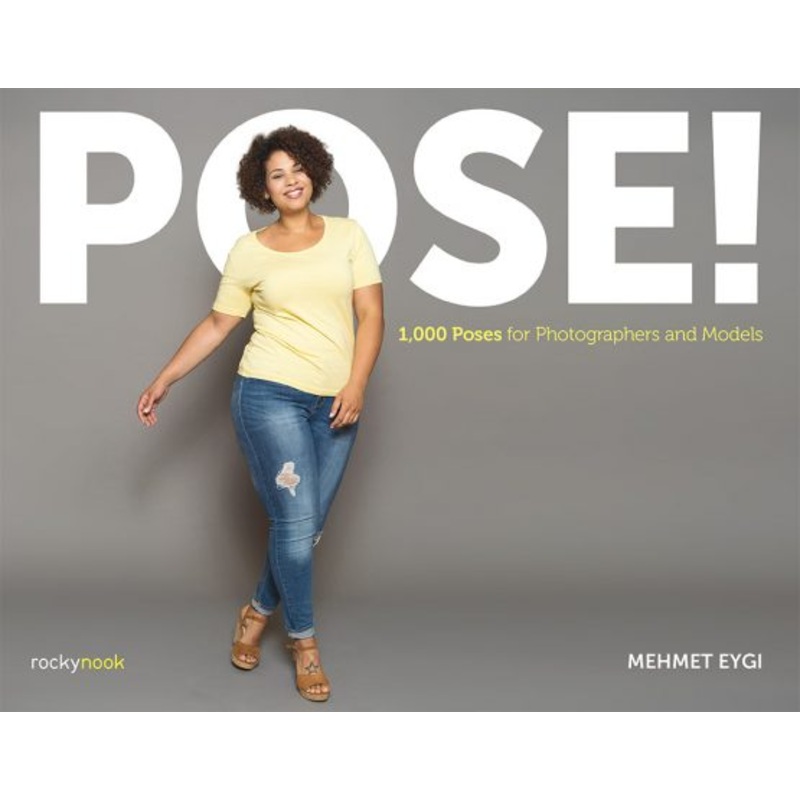Rocky Nook Book: POSE! by Mehmet Eygi