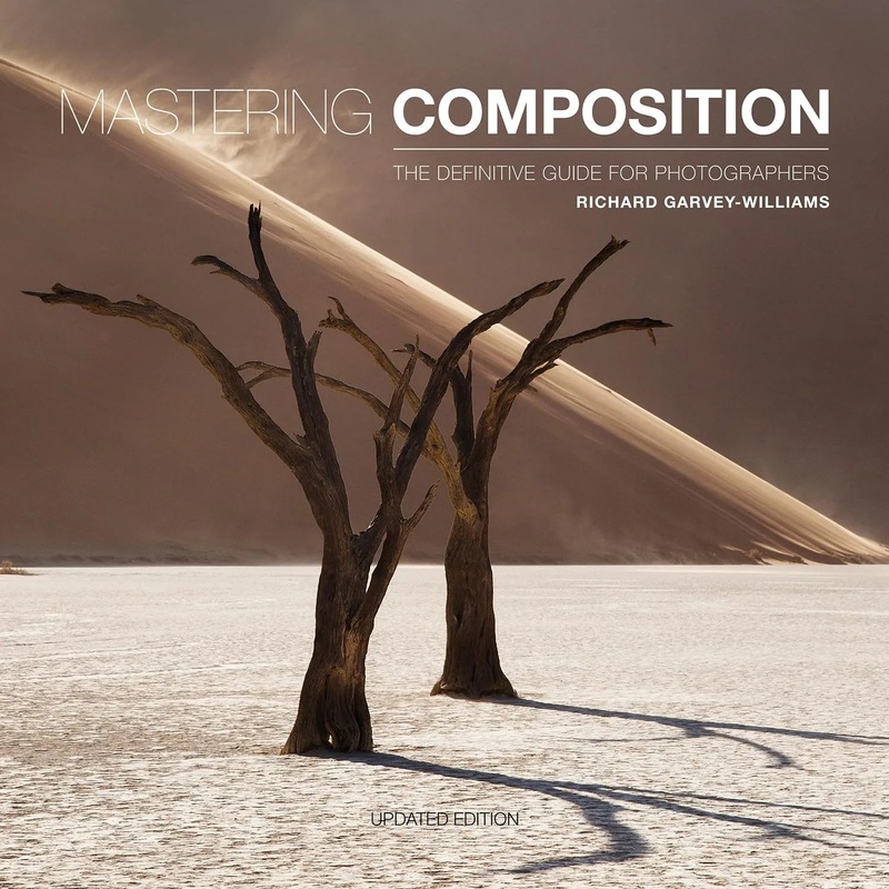 Mastering Composition: The Definitive Guide For Photographers – Updated Edition